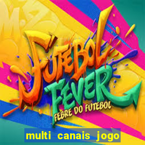 multi canais jogo do flamengo